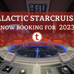 Galactic Starcruiser is now booking for 2023 dates!